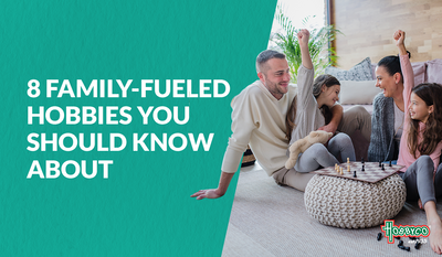 8 Family-Fueled Hobbies You Should Know About