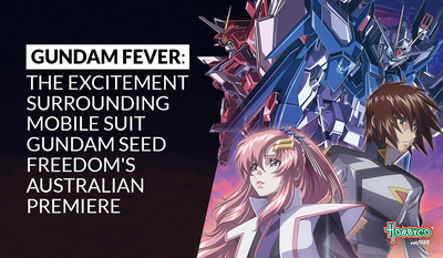 Gundam Fever: The Excitement Surrounding Mobile Suit Gundam SEED Freedom's Australian Premiere