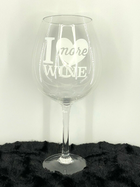 I Love More Wine Gigantic Wine Glass