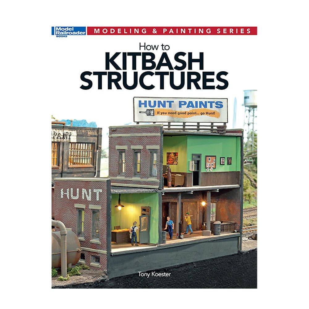 Kalmbach How To Kitbash Structures – Hobbyco