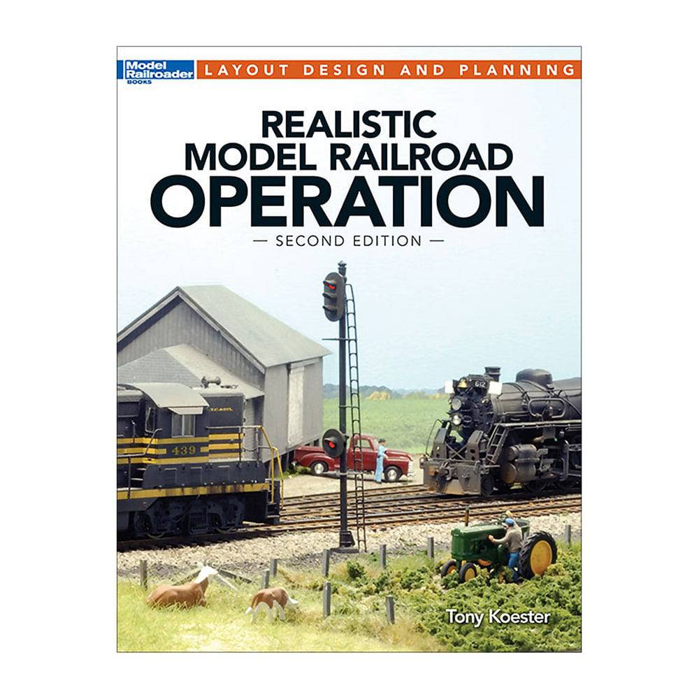 Kalmbach - Realistic Model Railroad Operation 2nd Edition