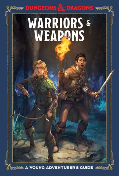 D&D A Young Adventurers Guide: Warriors and Weapons